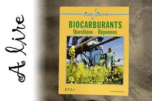 A lire : Biocarburants, Questions-Réponses