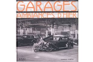 A lire : Garages, Ambiances d'hier