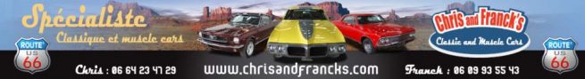 Chris and Franck's - Classic and Muscle Cars Bannière Chris and Franck's - Classic and Muscle Cars
